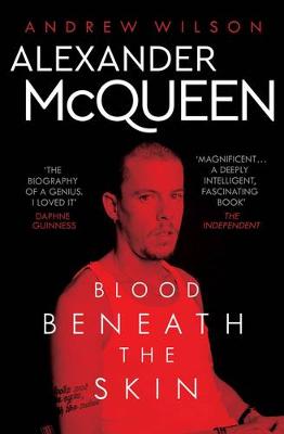 Alexander McQueen: Blood Beneath the Skin (Paperback)