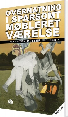 Overnatning I Sparsomt Møbleret Værelse - Carsten Müller Nielsen - Bog
