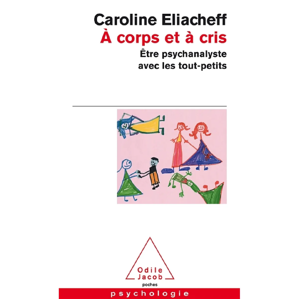 A corps et à cris : être psychanalyste avec les tout-petits · Occasion