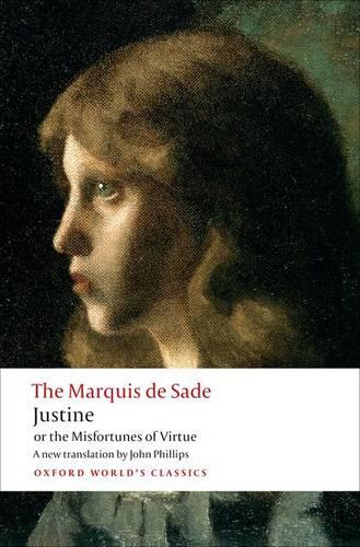 Justine, or the Misfortunes of Virtue - Oxford World's Classics (Paperback)